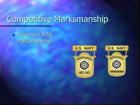 Competitive Marksmanship n Advanced Rifle Marksmanship.