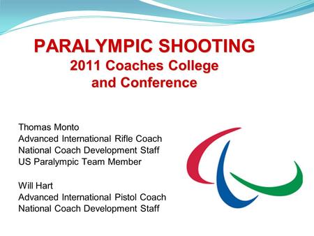 PARALYMPIC SHOOTING 2011 Coaches College and Conference