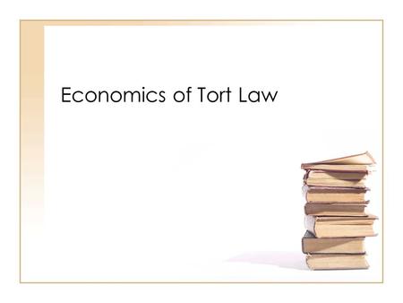 Economics of Tort Law. CBO Study. The Economics of U.S. Tort Liability: A Primer, October 2003.