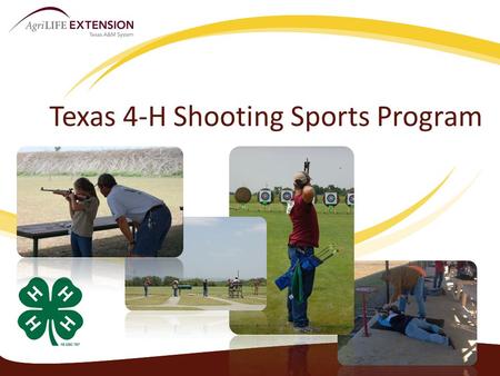 Texas 4-H Shooting Sports Program. Texas 4-H Natural Resources Program Shooting Sports Sport Fishing Wildlife Habitat Evaluation Program (WHEP) Outdoor.