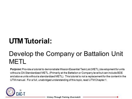 UTM Tutorial: Develop the Company or Battalion Unit METL