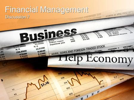 Financial Management Discussion 7.