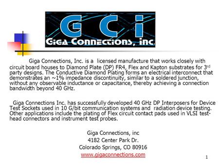 Giga Connections, Inc. is a licensed manufacture that works closely with circuit board houses to Diamond Plate (DP) FR4, Flex and Kapton substrates for.