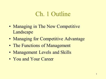 Ch. 1 Outline Managing in The New Competitive Landscape