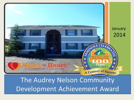 January 2014 The Audrey Nelson Community Development Achievement Award.
