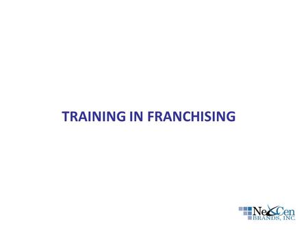 TRAINING IN FRANCHISING. WHAT IS FRANCHISING? Franchising is the practice of using another person's business model, to grant independent operator the.
