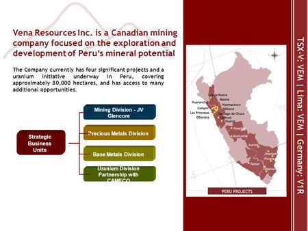 Vena Resources Inc. is a Canadian mining company focused on the exploration and development of Peru’s mineral potential TSX-V: VEM | Lima: VEM | Germany: