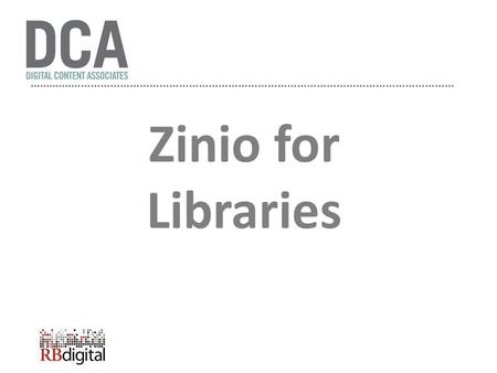 .................................................................................................................................. Zinio for Libraries.