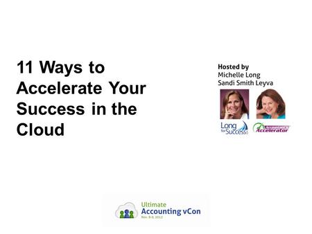 11 Ways to Accelerate Your Success in the Cloud. Our Gold Sponsors.
