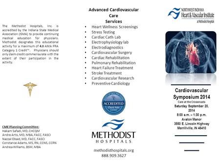 Cardiovascular Symposium 2014 Care at the Crossroads Saturday September 20, 2014 8:00 a.m. – 1:30 p.m. Avalon Manor 3550 E. Lincoln Highway Merrillville,