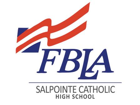 Future Business Leaders of America FBLA- Salpointe Catholic.