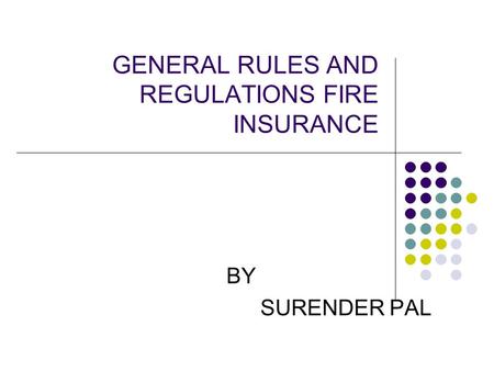 GENERAL RULES AND REGULATIONS FIRE INSURANCE BY SURENDER PAL.