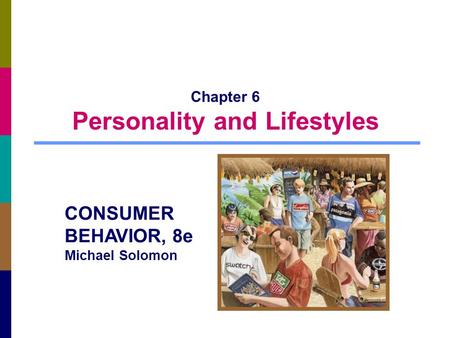 Chapter 6 Personality and Lifestyles