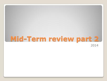 Mid-Term review part 2 2014. #1 Classify Sales Discounts a.Assets, debit b.Contra Revenue, credit c.Contra Revenue, debit d.Cost of merchandise, debit.