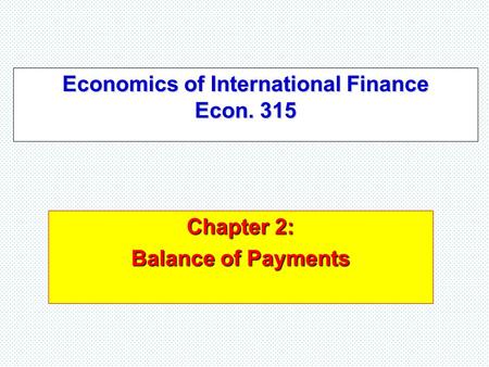 Economics of International Finance Econ. 315