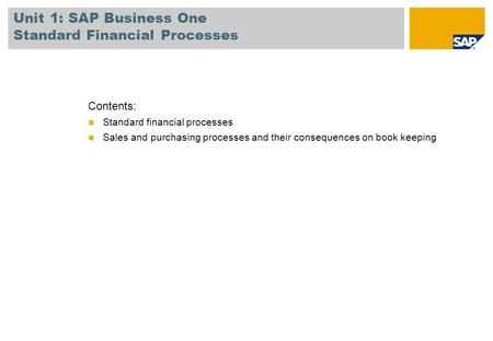 Unit 1: SAP Business One Standard Financial Processes