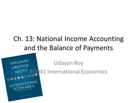 Ch. 13: National Income Accounting and the Balance of Payments