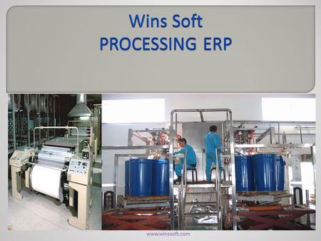 Www.winssoft.com.  Wins Soft ERP System provides the benefits of streamlined operations, enhanced administration & control, superior customer care, strict.