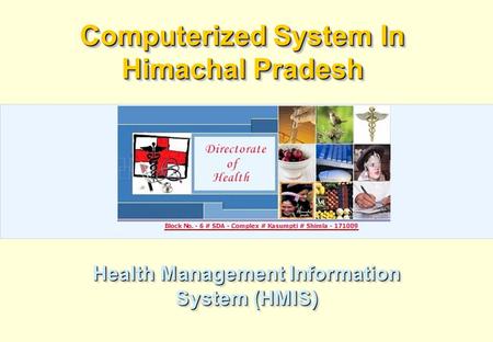 Computerized System In Himachal Pradesh Health Management Information System (HMIS)