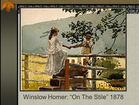 Winslow Homer: “On The Stile” 1878. INFERENTIAL PROBLEM SOLVING Hypothesis Testing and t-tests Chapter 6:133-149.