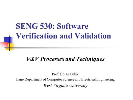SENG 530: Software Verification and Validation