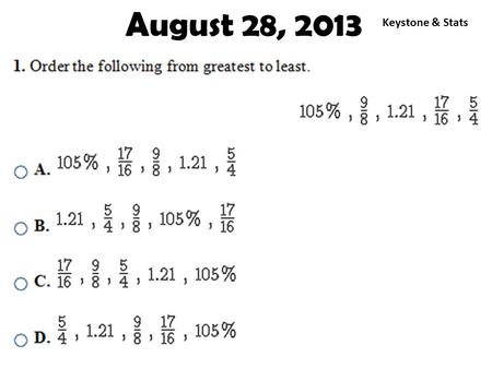 August 28, 2013 Keystone & Stats. August 29, 2013 Keystone & Stats.