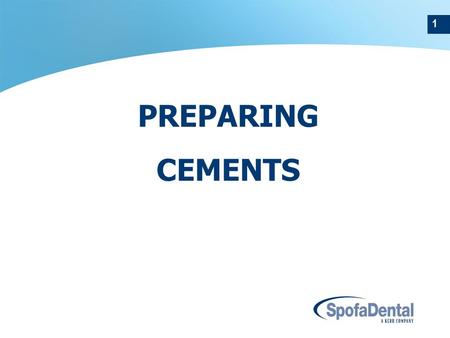 1 PREPARING CEMENTS. 2 INSTRUCTIONS FOR PREPARING POWDER PREPARING CEMENTS shake powder before use  shake powder before use  don‘t compress powder in.