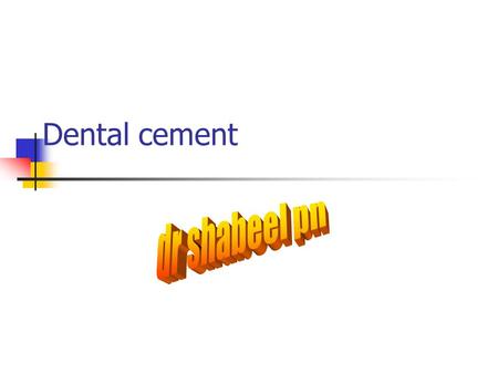 Dental cement dr shabeel pn.