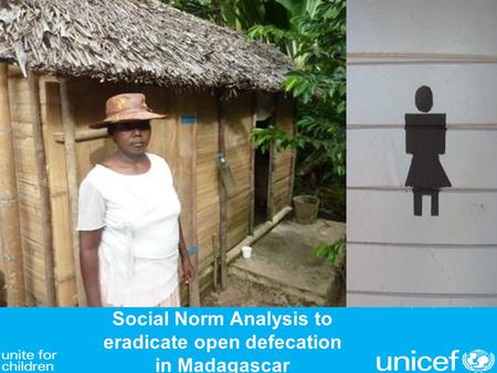 Social Norm Analysis to eradicate open defecation in Madagascar © UNICEF/NYHQ2013-0166/Holt.