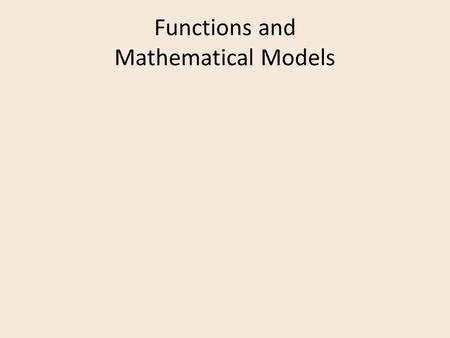 Functions and Mathematical Models. Used to compute the values on a variable [Y] given values on other variables [X 1, X 2...]