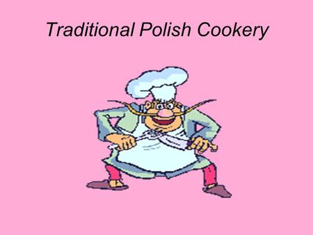 Traditional Polish Cookery. BROTH CHICKEN STOCK MADE OUT OF BEEF STOCK FROM MEET AND VEGETABLES. SERVED WITH PASTA. HOW TO PREPARE? BOIL CHICKEN STOCK.