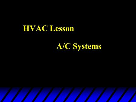 HVAC Lesson A/C Systems