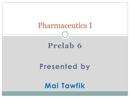 Prelab 6 Presented by Mai Tawfik
