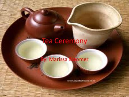 Tea Ceremony By: Marissa Bloomer. Inventor. According to Chinese legend, tea was invented accidentally by the Chinese Emperor Shen Nong in 2737 B.C. Emperor.