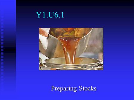 Y1.U6.1 Preparing Stocks. Objectives Identify types of stock Identify types of stock Describe essential parts of stock Describe essential parts of stock.