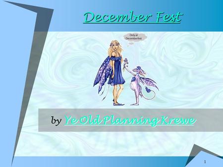 1 December Fest December Fest Ye Old Planning Krewe Ye Old Planning Krewe by Ye Old Planning Krewe Ye Old Planning Krewe.