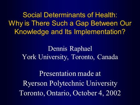 Ryerson Polytechnic University Toronto, Ontario, October 4, 2002