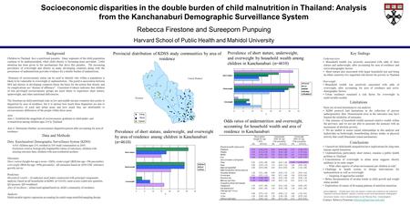 Socioeconomic disparities in the double burden of child malnutrition in Thailand: Analysis from the Kanchanaburi Demographic Surveillance System Rebecca.
