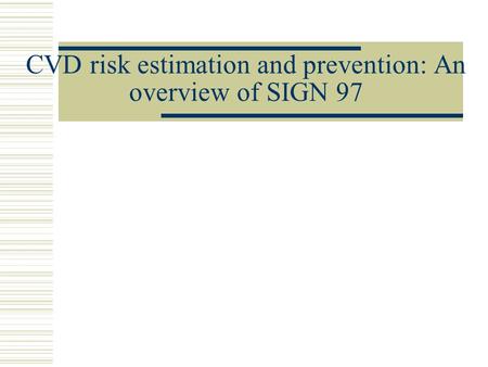 CVD risk estimation and prevention: An overview of SIGN 97.