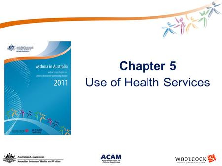 Chapter 5 Use of Health Services. Types of health service use for exacerbations of asthma.