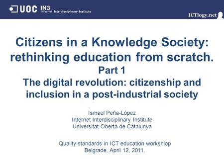 Citizens in a Knowledge Society: rethinking education from scratch. Part 1 The digital revolution: citizenship and inclusion in a post-industrial society.
