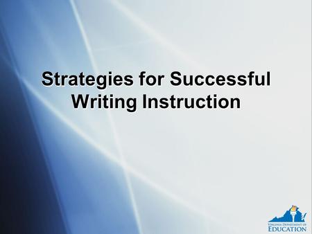 Strategies for Successful Writing Instruction. Date Writing Instruction Teach Writing~ DO NOT Assign It!Teach Writing~ DO NOT Assign It! Teaching writing.