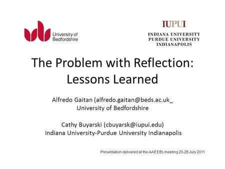 The Problem with Reflection: Lessons Learned Alfredo Gaitan University of Bedfordshire Cathy Buyarski