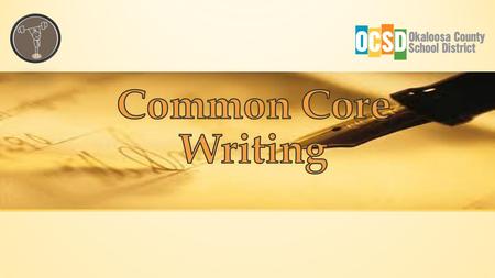 Learning Objectives: Identify elements of Narrative Common Core Writing based on standards Analyze a Common Core Narrative Writing Rubric Success Criteria: