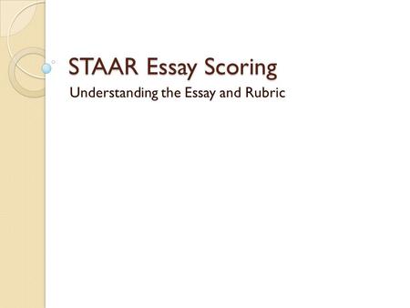 Understanding the Essay and Rubric