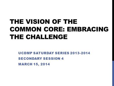 The Vision of the Common Core: Embracing the Challenge