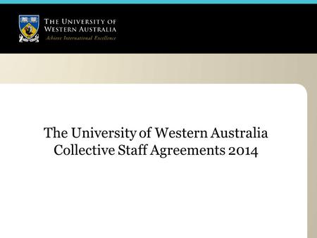 The University of Western Australia Collective Staff Agreements 2014.