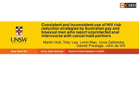 Consistent and inconsistent use of HIV risk reduction strategies by Australian gay and bisexual men who report unprotected anal intercourse with casual.