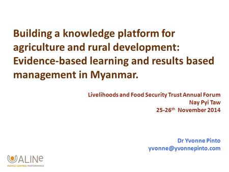 Building a knowledge platform for agriculture and rural development: Evidence-based learning and results based management in Myanmar. Livelihoods and Food.