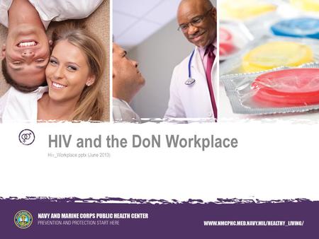 HIV and the DoN Workplace Hiv_Workplace.pptx (June 2013)